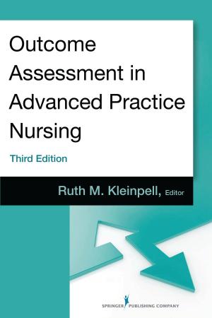 Cover of the book Outcome Assessment in Advanced Practice Nursing, Third Edition by Elizabeth C. Pomeroy, PhD, LCSW, Renée Bradford Garcia, MSW, LCSW