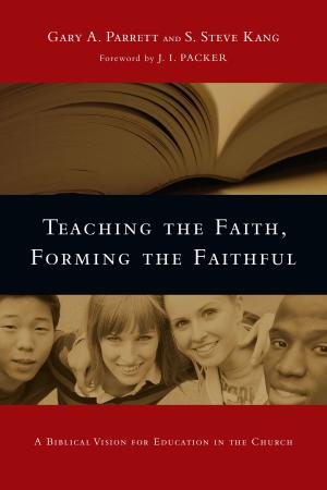 Cover of the book Teaching the Faith, Forming the Faithful by John Stott