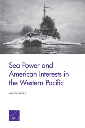 Cover of the book Sea Power and American Interests in the Western Pacific by Keith Crane, Rollie Lal