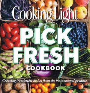 Book cover of Cooking Light Pick Fresh Cookbook