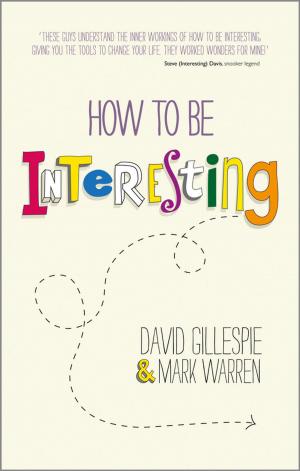 Cover of the book How To Be Interesting by Derald Wing Sue, Miguel E. Gallardo, Helen A. Neville