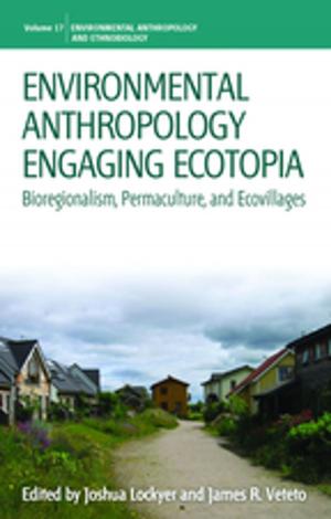 Cover of the book Environmental Anthropology Engaging Ecotopia by 
