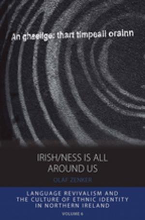 Cover of the book Irish/ness Is All Around Us by Annette Lynch (formerly Huygens-Tholen)