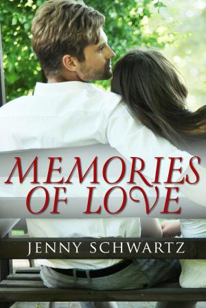 Cover of the book Memories Of Love (Novella) by Jenny Schwartz