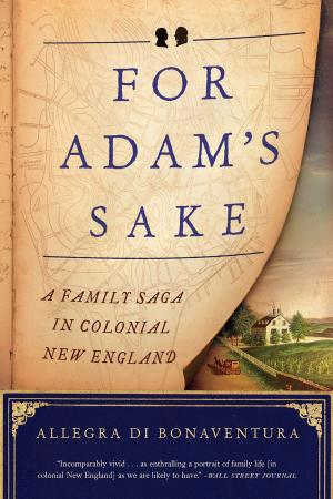 bigCover of the book For Adam's Sake: A Family Saga in Colonial New England by 