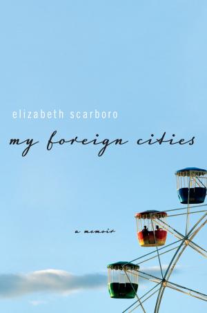 Cover of the book My Foreign Cities: A Memoir by McCandlish Phillips