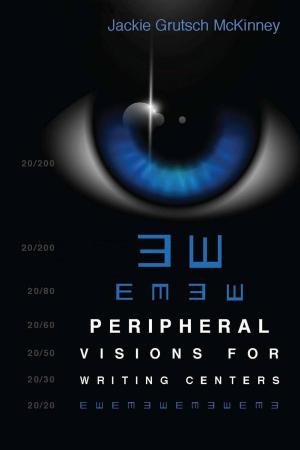 Cover of the book Peripheral Visions for Writing Centers by Jason Whitmarsh