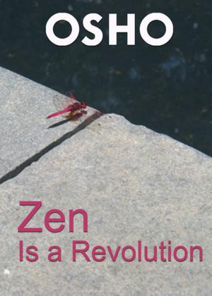 Cover of the book Zen Is a Revolution by Jakkie Talmage