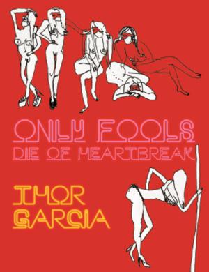 Cover of the book Only Fools Die of Heartbreak by Krystal Jane Ruin