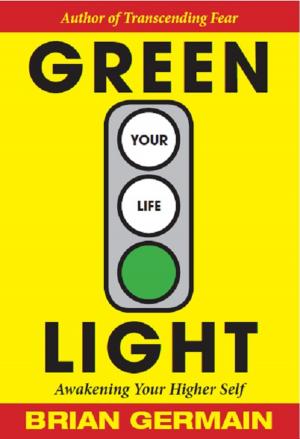 Cover of the book Green Light Your Life by Deepak Chopra, M.D.