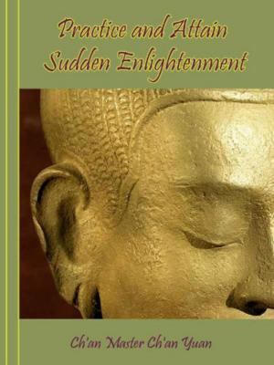 Cover of the book Practice and Attain Sudden Enlightenment by 聖嚴法師