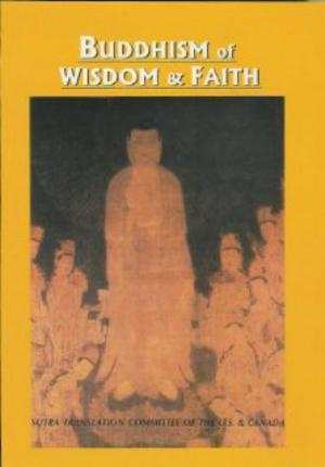 bigCover of the book Buddhism of Wisdom & Faith: Pure Land Principles and Practice by 