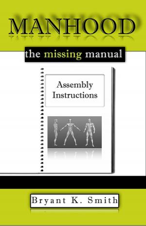 Book cover of Manhood, The Missing Manual: Assembly Instructions