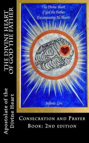 Book cover of The Divine Heart of God the Father Consecration and Prayer Book: 2nd edition
