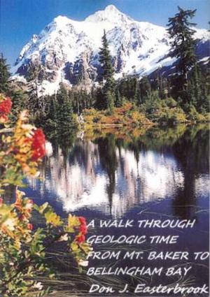 bigCover of the book A Walk Through Geologic Time from Mt. Baker to Bellingham Bay by 