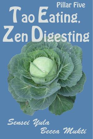 Book cover of Tao Eating, Zen Digesting: Pillar Five