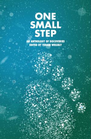 Cover of the book One Small Step, an anthology of discoveries by Day Jamison, Evan Guilford-Blake, Alex Shvartsman, Marta Salek, Stewart C Baker, Benjamin Jones, Leo Norman, Ellyn Hurst
