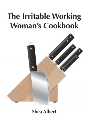 Cover of The Irritable Working Woman’s Cookbook