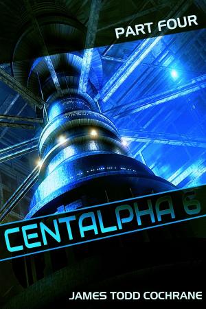 Cover of the book Centalpha 6 Part IV by Mike Whitacre