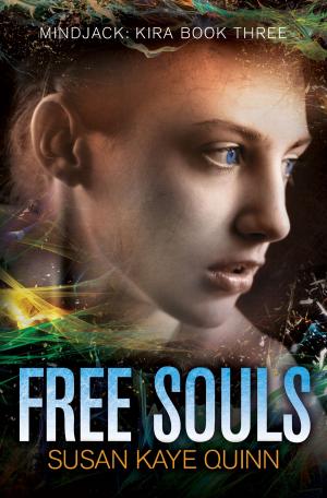 Cover of the book Free Souls by Susan Kaye Quinn, Michael Drecker, Daniela Skirl
