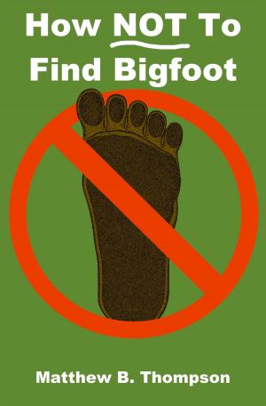 Book cover of How NOT To Find Bigfoot
