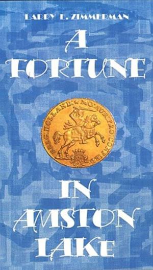 Cover of the book A Fortune in Amston Lake by Tori Eldridge, Cindy Cavett