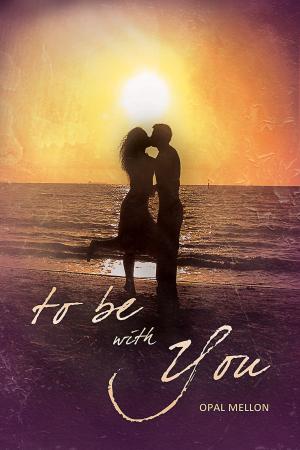 Cover of the book To Be With You by Lizzie Shane