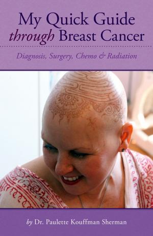 Cover of the book My Quick Guide Through Breast Cancer by David Gaughan