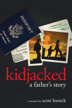 Cover of the book Kidjacked - A Father's Story by Hilary Curry