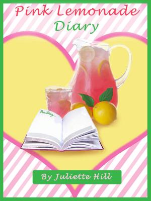 Cover of the book Pink Lemonade Diary by Juliette Hill