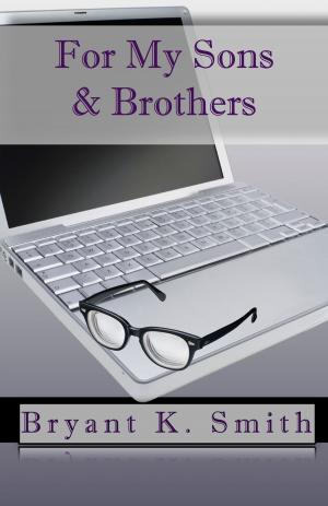 Book cover of For My Sons & Brothers