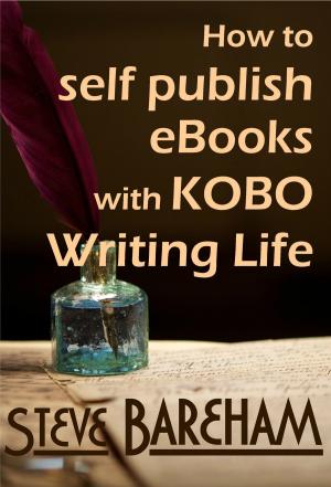 Book cover of How to self publish eBooks with Kobo Writing Life
