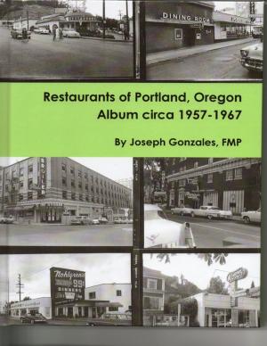 Cover of the book Restaurants of Portland, Oregon Album Circa 1957 -1967 by Cecil Cory