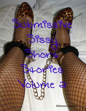 Cover of the book Submissive Sissy Short Stories Volume 2 by Karen Money Williams