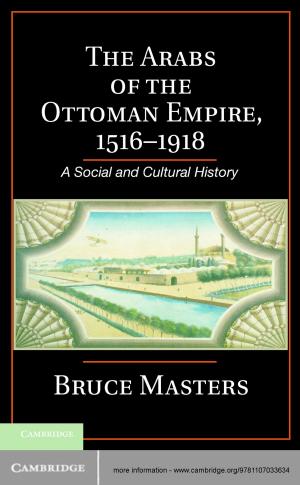 Cover of the book The Arabs of the Ottoman Empire, 1516–1918 by Damian  Chalmers, Gareth Davies, Giorgio Monti