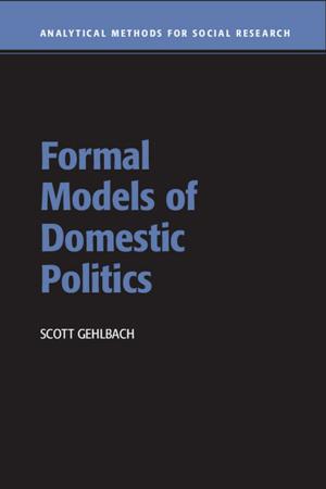 Cover of the book Formal Models of Domestic Politics by Jean-Pierre Unger, Pierre De Paepe, Kasturi Sen, Werner Soors