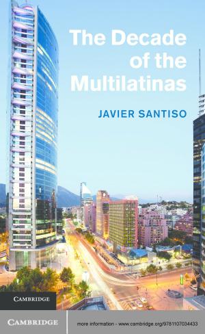 Cover of the book The Decade of the Multilatinas by Jeffrey A. Winters