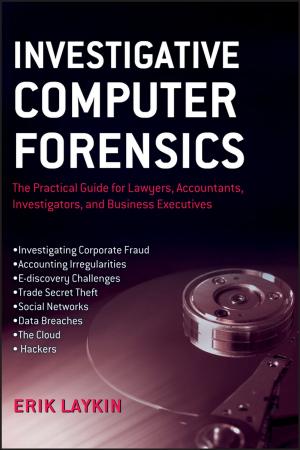 Cover of the book Investigative Computer Forensics by Manashi Bagchi, Hiroyoshi Moriyama, Fereidoon Shahidi