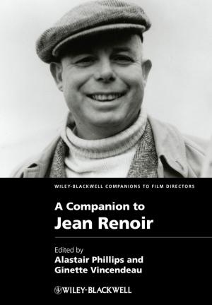 Cover of the book A Companion to Jean Renoir by Pat Divilly
