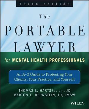 Cover of the book The Portable Lawyer for Mental Health Professionals by Karolin K. Kroening, Renee N. Easter, Douglas D. Richardson, Stuart A. Willison, Joseph A. Caruso