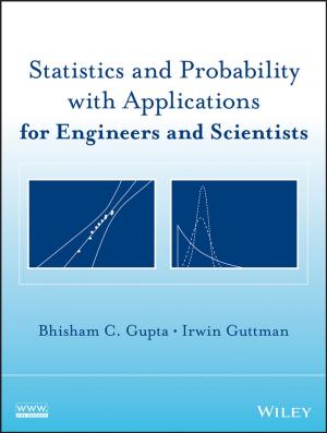 Cover of the book Statistics and Probability with Applications for Engineers and Scientists by Vikash Babu, Ashish Thapliyal, Girijesh Kumar Patel