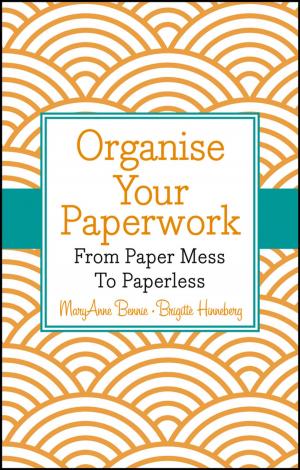 Cover of the book Organise Your Paperwork by Ludwig Narziss, Werner Back, Martina Gastl, Martin Zarnkow