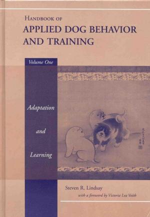 bigCover of the book Handbook of Applied Dog Behavior and Training, Adaptation and Learning by 