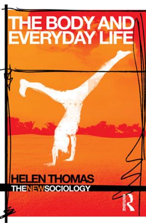 Cover of the book The Body and Everyday Life by 