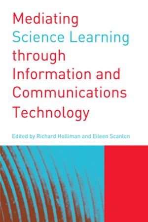 Cover of the book Mediating Science Learning through Information and Communications Technology by Tom Douglas