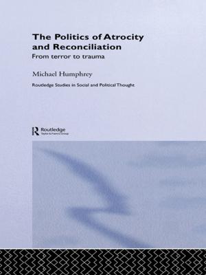 Book cover of The Politics of Atrocity and Reconciliation