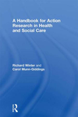 Cover of the book A Handbook for Action Research in Health and Social Care by 