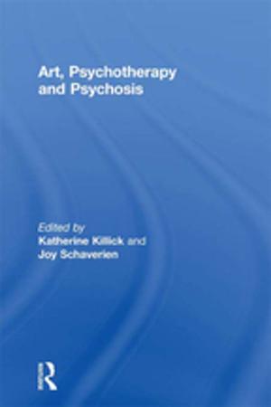 Cover of the book Art, Psychotherapy and Psychosis by John Oakland