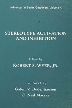 bigCover of the book Stereotype Activation and Inhibition by 
