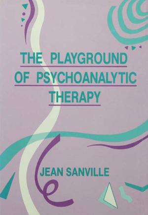Cover of the book The Playground of Psychoanalytic Therapy by Jay Katz, Alexander Morgan Capron